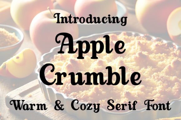 Apple Crumble: A Charming Serif Font for Handmade Creations