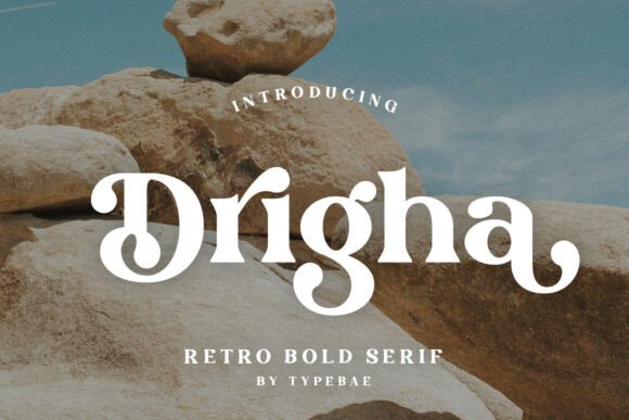 Drigha: A Stylish Serif Font for Modern and Retro Branding