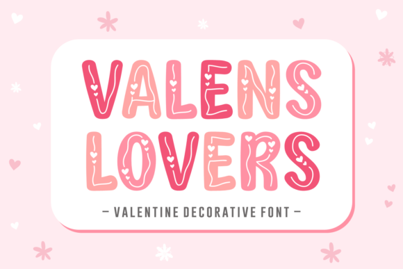 Valens Lovers: A Playful and Romantic Decorative Font